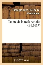 Traitté de la mélancholie