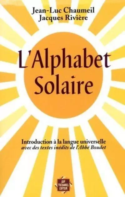 L'alphabet solaire - Jean-Luc Chaumeil, Jacques Rivière - Tredaniel