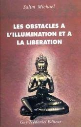 Les obstacles a l'illumination et a la liberation