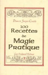 100 recettes de magie pratique