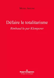 Défaire le totalitarisme