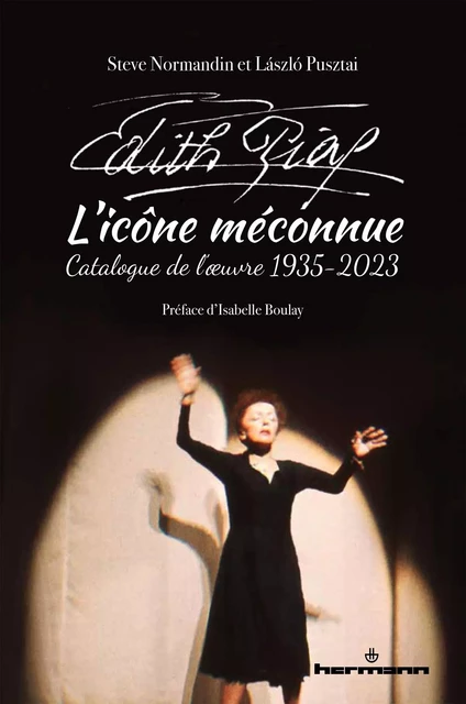 Edith Piaf, l'icône méconnue - Steve Normandin, Laszlo Pusztai - HERMANN