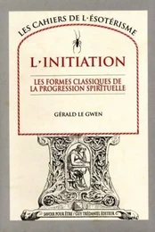 L'initiation - Les formes classiques de la progression spirituelle