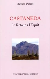 Castaneda- Le retour à l'esprit