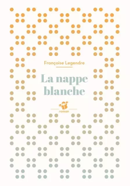 La nappe blanche - Françoise Legendre - THIERRY MAGNIER