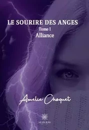 Le sourire des anges Tome I Alliance