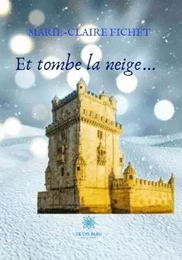 Et tombe la neige…