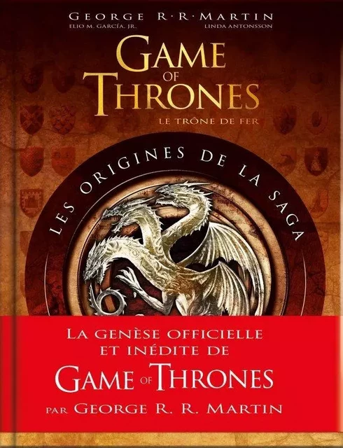 Game of Thrones, le Trône de fer : Les Origines de la saga -  R.R. Martin,  García Elio,  Antonsson Linda - HUGINN & MUNINN