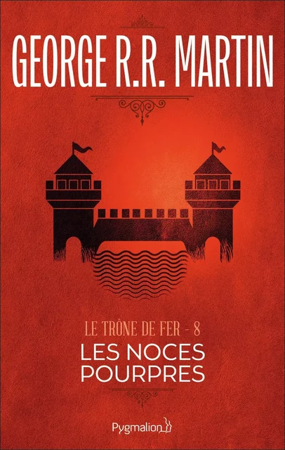 Les Noces pourpres - George R.R. Martin - PYGMALION