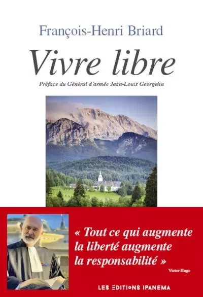 Vivre libre - François-Henri Briard - Editions du Layeur