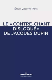 Le "contre-chant disloqué" de Jacques Dupin