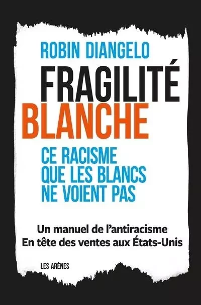 Fragilité blanche - Ce racisme que les Blancs ne voient pas - Robin Diangelo - Groupe Margot