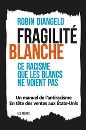 Fragilité blanche - Ce racisme que les Blancs ne voient pas