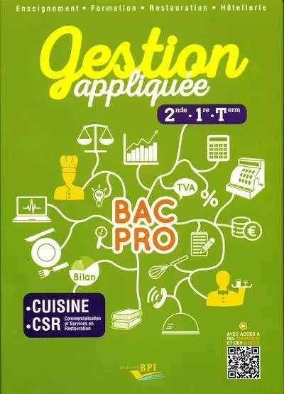 Gestion appliquée 2de, 1re, Term Bac Pro Cuisine CSR- Elève - Catherine Chaveau-Latouche, Laurent Iles, Adrien Le Mercier, Florence Not - BPI France