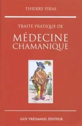 Traité pratique de médecine chamanique