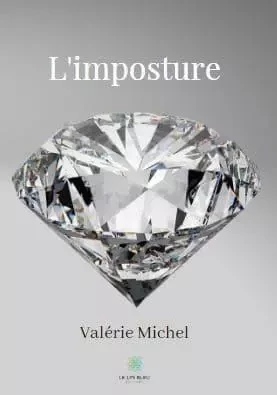 L'imposture - Valérie Michel - LE LYS BLEU