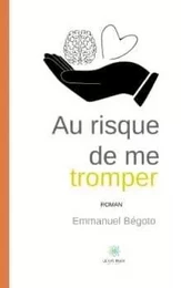 Au risque de me tromper