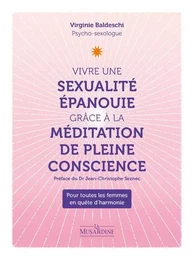 Vivre une sexualité épanouie grâce à la méditation pleine conscience