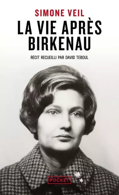 La Vie après Birkenau - Simone Veil - Univers Poche