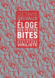 Eloge des petites bites - Pour en finir avec la dictature viriliste