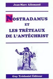 Nostradamus et les treteaux de l'antechrist