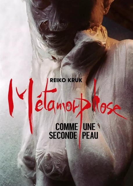 Métamorphose - Comme une seconde peau - Reiko KRUK - IMHO