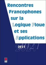 LFA 2021 - Rencontres francophones sur la Logique Floue et ses Applications