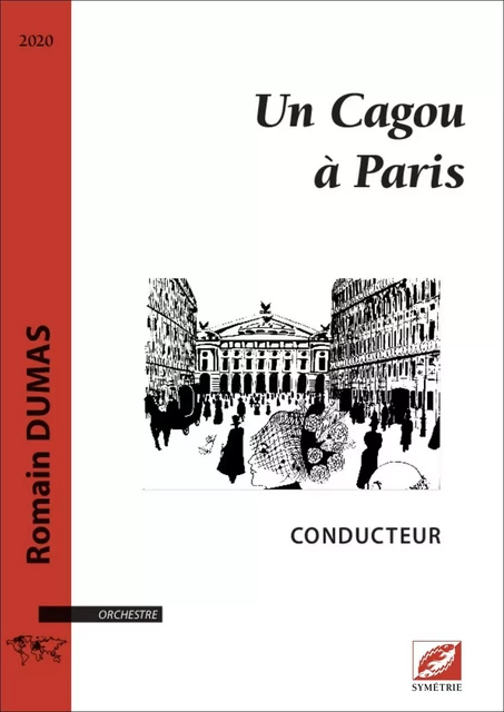 Un cagou à Paris (pour orchestre) - Romain DUMAS - SYMETRIE