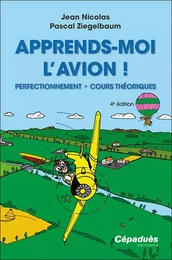 Apprends-moi l'avion! 4e édition