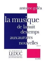 ANTOINE GOLEA : LA MUSIQUE DE LA NUIT DES TEMPS AUX AURORES VOL.1  - THEORY -  CONDUCTEUR