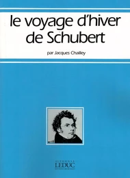 CHAILLEY : LE VOYAGE D'HIVER DE SCHUBERT