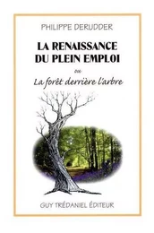 La renaissance du plein emploi ou la forêt derrière l'arbre