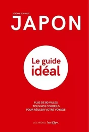 Japon - Le guide idéal