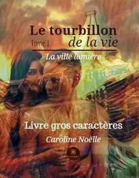 Le tourbillon de la vie - Tome I