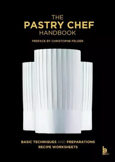 The pastry chef Handbook - Jean-Michel Truchelut, Pierre-Paul Zeiher - BPI France