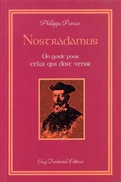 Nostradamus, un guide pour celui que doit venir