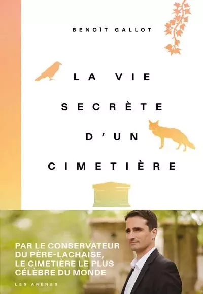 La Vie secrète d un cimetière - Benoît Gallot - Groupe Margot