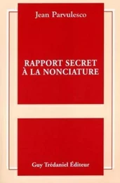 Rapport secret a la nonciature