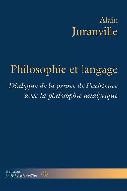 Philosophie et langage - Alain Juranville - HERMANN