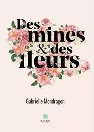 Des mines et des fleurs