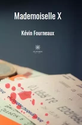 Mademoiselle X - Kevin Fourneaux - LE LYS BLEU