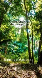 Mono Ngunza (Moi, le Ngunza)