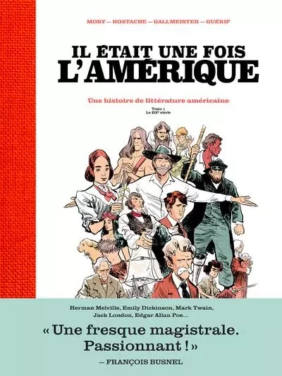 Il était une fois l'Amérique - Une histoire de la littérature américaine - Tome 1 Le XIXè siècle - Catherine Mory - Groupe Margot