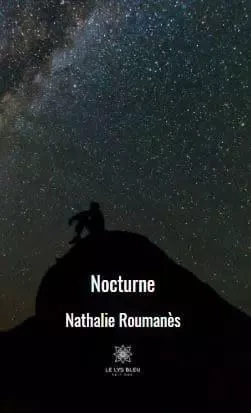 Nocturne - Nathalie Roumanes - LE LYS BLEU