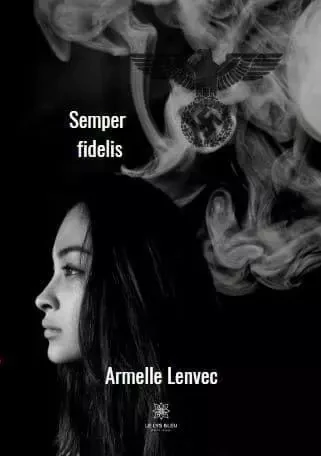 Semper fidelis - Armelle Lenvec - LE LYS BLEU