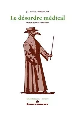 Le Désordre médical et les moyens d'y remédier - Jean-Louis Funck-Brentano - HERMANN