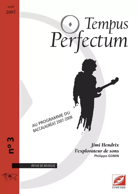 Tempus Perfectum n° 3 : Jimi Hendrix, l’explorateur de sons - GONIN, Philippe - SYMETRIE