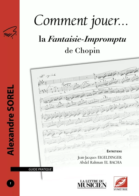 Comment jouer la Fantaisie-Impromptu de Chopin - Alexandre Sorel - SYMETRIE