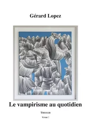 Le Vampirisme au quotidien