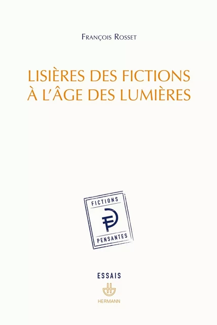 Lisières des fictions à l'âge des Lumières - François Rosset - HERMANN